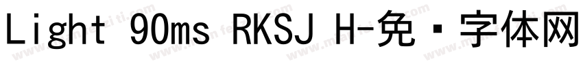 Light 90ms RKSJ H字体转换